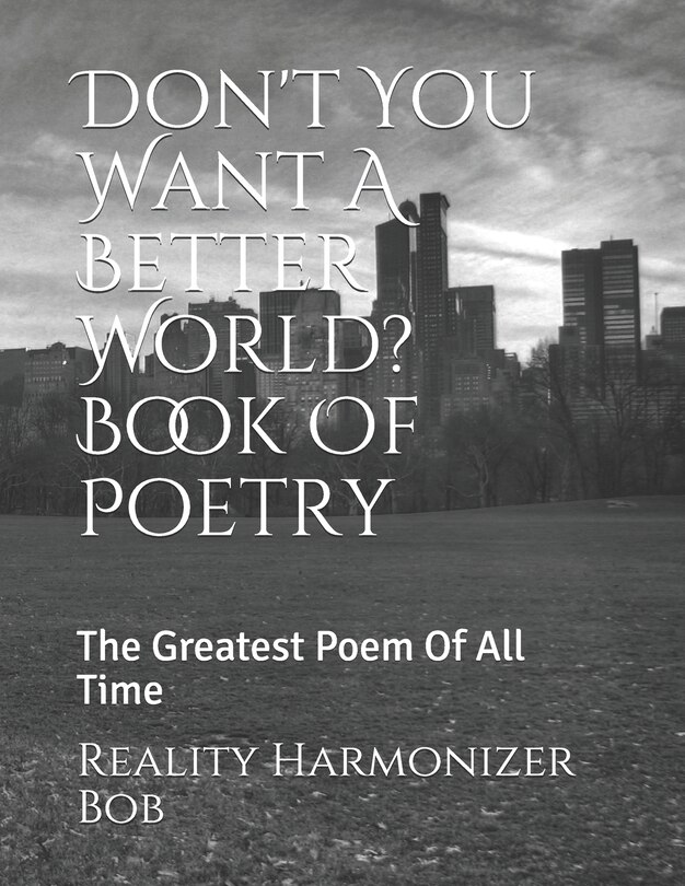 Couverture_Don't You Want A Better World? Book Of Poetry