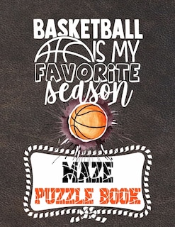 Front cover_Basketball Is My Favorite Season Maze Puzzle Book