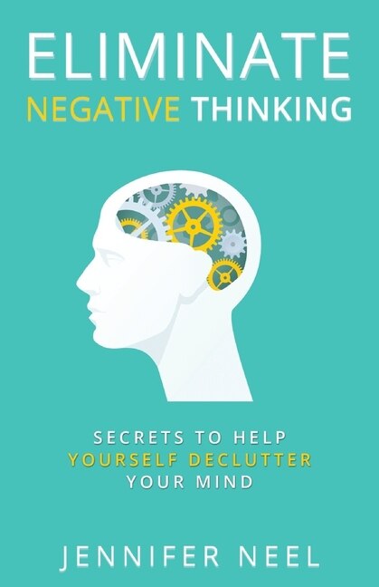 Front cover_Eliminate Negative Thinking