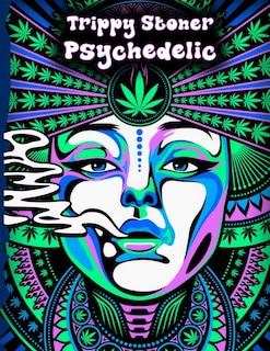 Front cover_Trippy Stoner Psychedelic Coloring Book