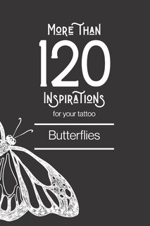 Front cover_More than 120 inspirations for your tattoo - Butterflies