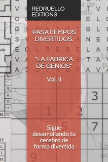 Front cover_PASATIEMPOS DIVERTIDOS. LA FABRICA DE GENIOS Vol II