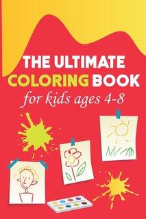 Front cover_The Ultimate Coloring Book for Kids Ages 4-8