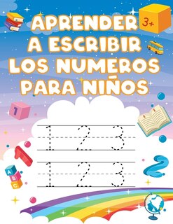 Aprender a Escribir Los Números Para Niños: Libro de práctica de escritura de números para niños, libro de trazado de números para preescolares, libro de práctica de escritura, (libro de actividades para niños)