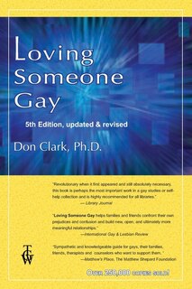 Loving Someone Gay: 5th Edition, Updated & Revised