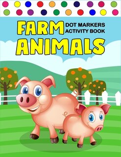 Front cover_Farm Animals Dot Markers Activity Book