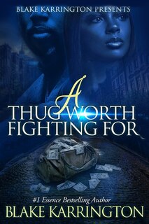 A Thug Worth Fighting For: A Urban Love Novella