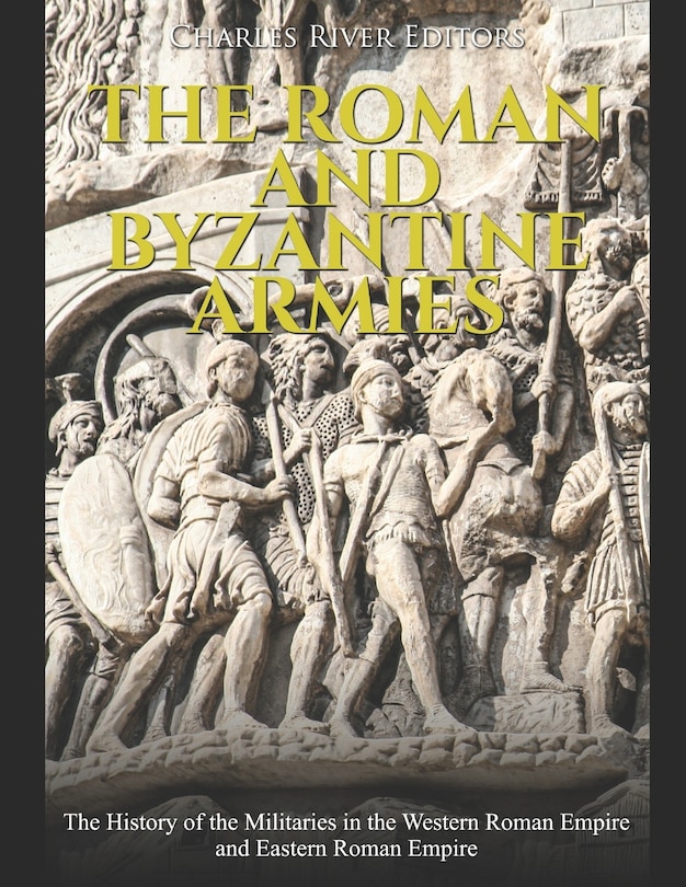 Couverture_The Roman and Byzantine Armies