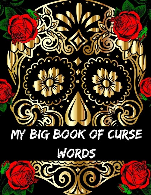My Big Book Of Curse Words: swear word coloring book for adults large print mandala patterns - Great for relieving stress ... - help to fight anxiety & negative emotions