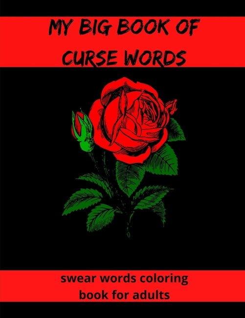My Big Book Of Curse Words: swear word coloring book for adults large print mandala patterns - Great for relieving stress ... - help to fight anxiety & negative emotions