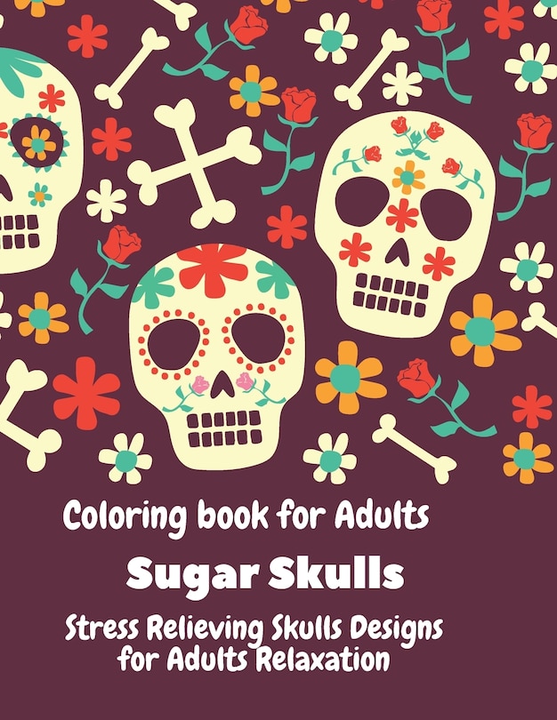 Couverture_Coloring Book for Adults. Sugar Skulls.