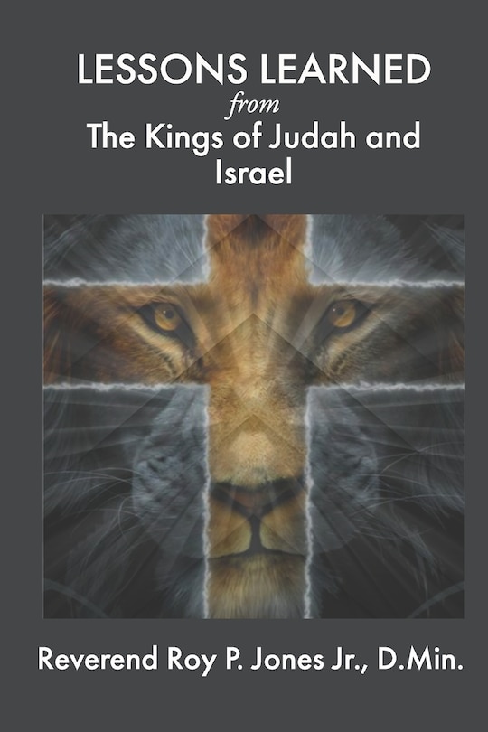 Front cover_LESSONS LEARNED from The Kings of Judah and Israel
