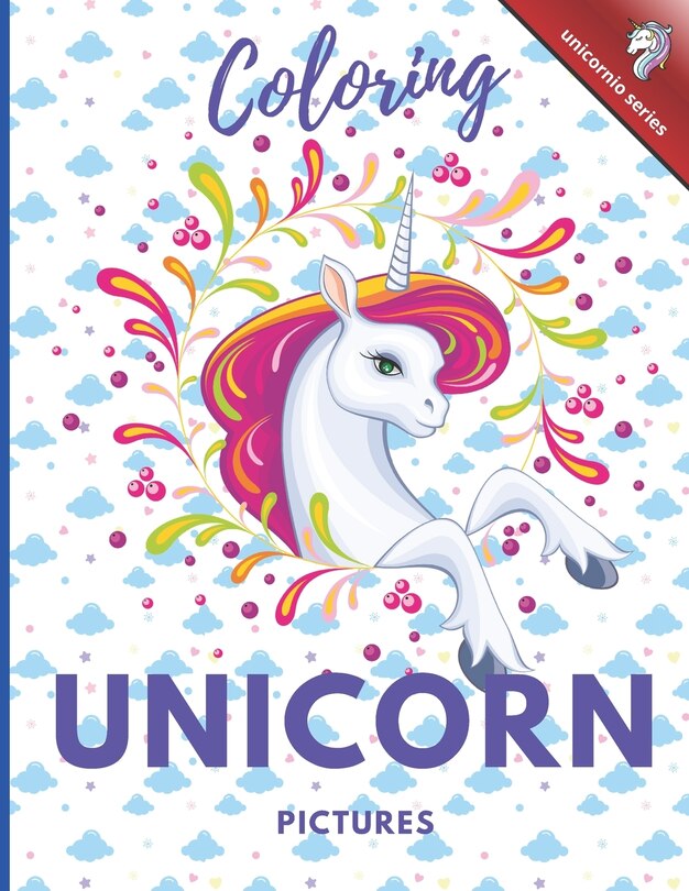 Coloring Unicorn Pictures: Large Print Unicorn Coloring Activity Book for Girls & Boys - 50 pages 8.5' x 11'