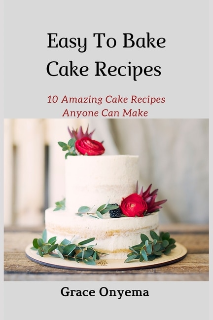 Front cover_Easy To Bake Cake Recipes