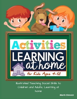 Front cover_Activities Learning at Home for Kids Ages 4-12