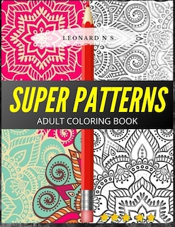 Front cover_Super Patterns-Adult Coloring Book