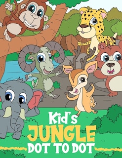 Kid's Jungle Dot to Dot: Cute and Unique Jungle's Animals Dot to Dot and Coloring Pages for Kids Ages 4-8