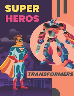 Front cover_Super Heros & Transformers
