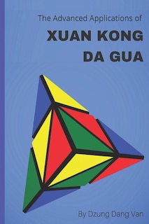Front cover_The Advanced Applications of Xuan Kong Da Gua