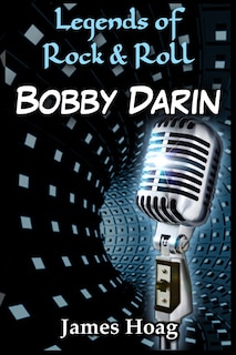 Front cover_Legends of Rock & Roll - Bobby Darin