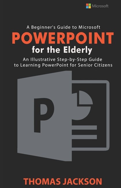 Front cover_A Beginner's Guide to Microsoft PowerPoint For the Elderly