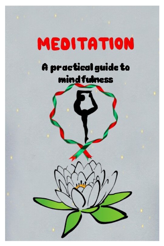 Couverture_MEDITATION A practical guide to mindfulness