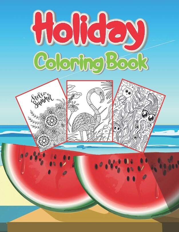 Holiday Coloring Book: Large Print Summer Coloring Book for Adults with Beach Scenes, Ocean Life, Flowers, and More!