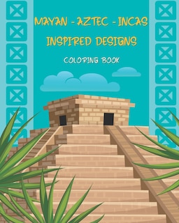 Couverture_Mayan - Aztec - Incas Inspired Designs