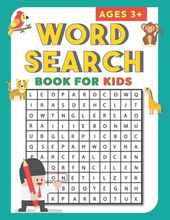 Word Search Book For Kids Ages 3+: Word Search Puzzles For Kids Ages 3-5, Activities Workbook Age 3, 4, 5, Year-olds - Fun And Educati