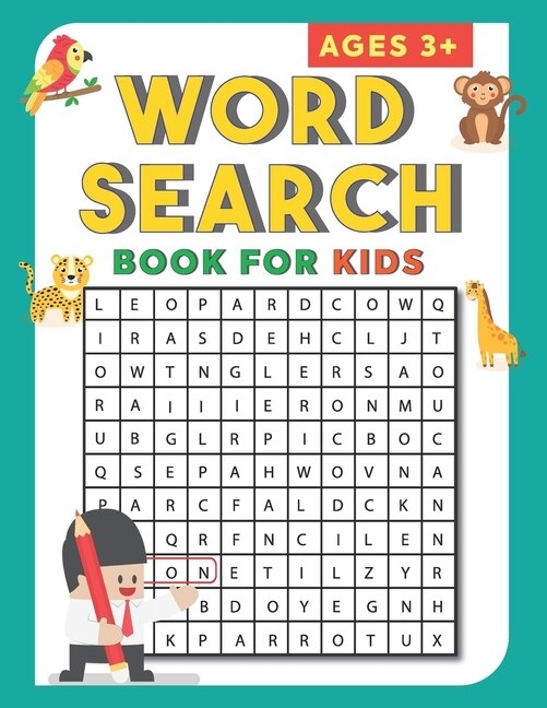 Word Search Book For Kids Ages 3+: Word Search Puzzles For Kids Ages 3-5, Activities Workbook Age 3, 4, 5, Year-olds - Fun And Educati