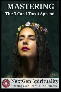 Couverture_NextGen Spirituality Mastering 3 Card Tarot Readings