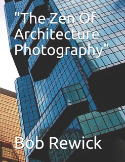 Couverture_The Zen Of Architecture Photography
