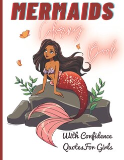 MERMAIDS COLORING BOOK With Confidence Quotes for Girls: Girls activity book ages 3+ including Captions (Large size for small hands)