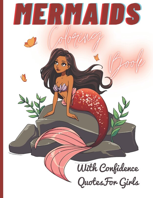 MERMAIDS COLORING BOOK With Confidence Quotes for Girls: Girls activity book ages 3+ including Captions (Large size for small hands)