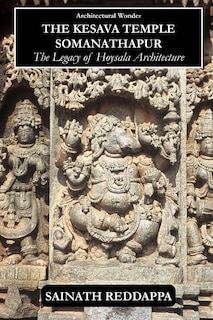 Front cover_Architectural Wonder The Kesava Temple Somanathapur