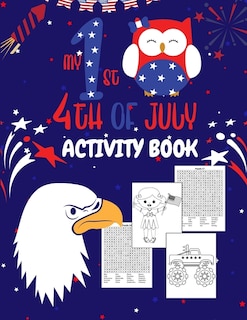 My First 4th Of July Activity Book: Fourth Of July Coloring And Word Search Book For Kids Ages 5-9 Years Old Boys And Girls. Children's Puzzle Activity Books