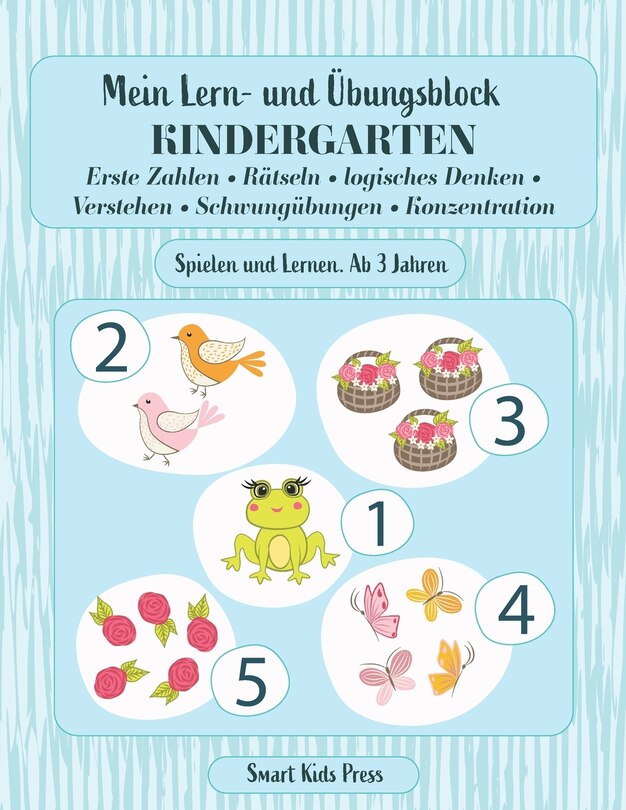 Mein Lern- Und Übungsblock Kindergarten: Erste Zahlen, Rätseln