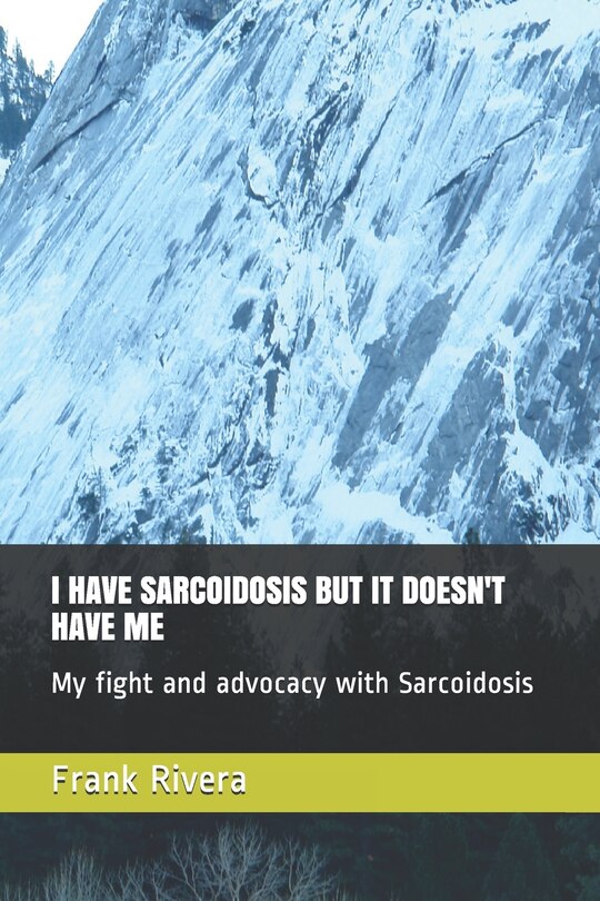 Front cover_I Have Sarcoidosis But It Doesn't Have Me