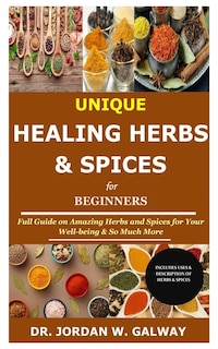 Couverture_Unique Healing Herbs & Spices for Beginners