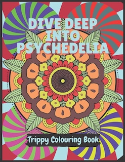 Front cover_Psychedelia Trippy Colouring Book