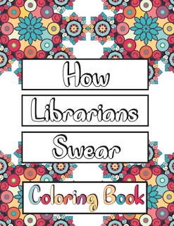 Couverture_How Librarians Swear Coloring Book
