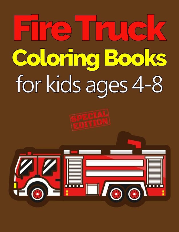 Front cover_Fire Truck Coloring Books for Kids Ages 4-8