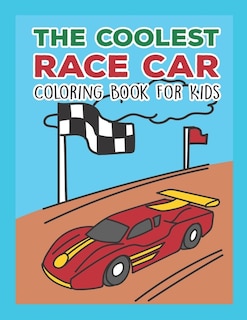 Front cover_The Coolest Race Car Coloring Book For Kids