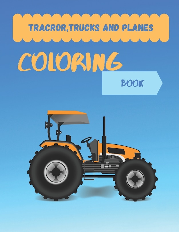 Couverture_Tracror, Trucks and Planes coloring book