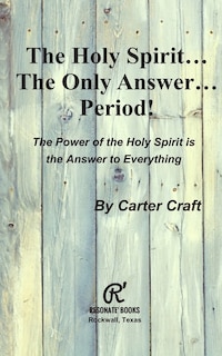 Couverture_The Holy Spirit ... The Only Answer ... Period!