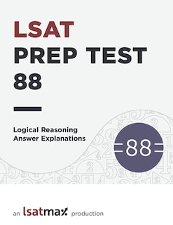 Front cover_Prep Test 88 Logical Reasoning Answer Explanations