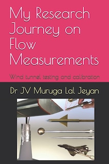 My Research Journey on Flow Measurements: Wind tunnel testing and calibration