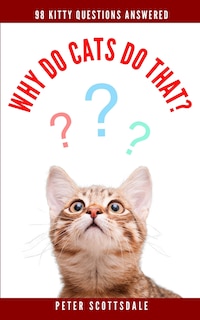Front cover_Why Do Cats Do That?