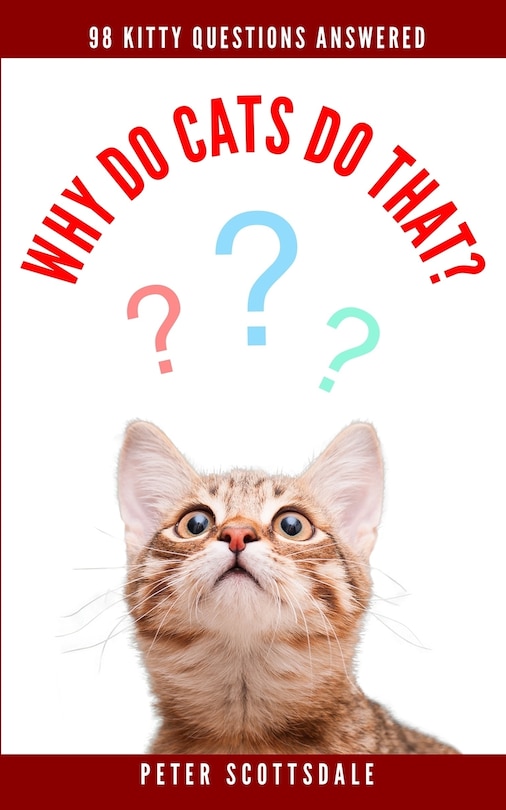 Front cover_Why Do Cats Do That?
