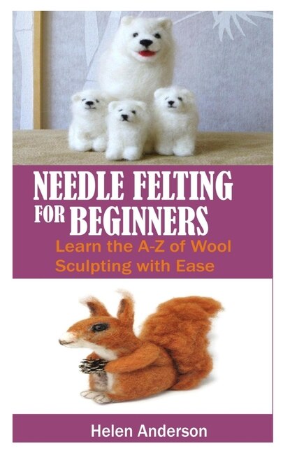 Couverture_Needle Felting for Beginners